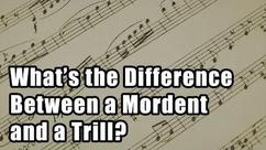 What's the Difference Between a Mordent and a Trill?