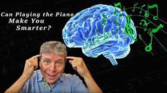 Can Playing the Piano Make You Smarter?