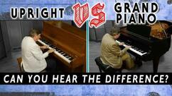 Upright VS Grand - Can You Hear the Difference?