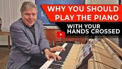 Why You Should Play The Piano With Your Hands Crossed