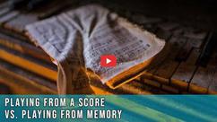 Playing From the Score Versus Playing from Memory