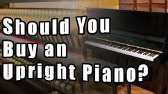 Should You Avoid Buying an Upright Piano?
