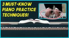 The 3 Essential Go-Tos in Your Piano Practice