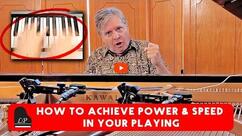 How to Achieve Power & Speed in Your Playing