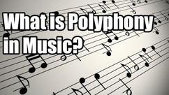 What is Polyphony in Music?