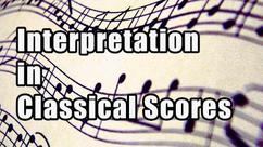 Interpretation in Classical Scores