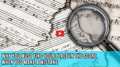 Why You Must Find Your Place in the Score When You Make a Mistake
