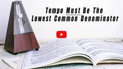 Tempo Must be the Lowest Common Denominator