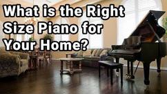 What is the Right Size Piano for Your Home?