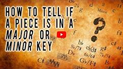 How to Tell if a Piece is in a Major or Minor Key