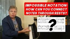 Impossible Notation: How Can You Connect Notes Through Rests?