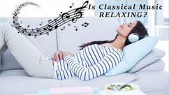 Is Classical Music Relaxing?